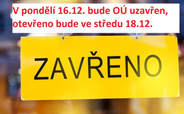 V pondělí 16.12. OÚ uzavřen, náhradní termín ve středu 18.12.